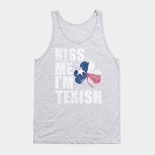 Kiss Me Im Texish Texas Irish Texan Tank Top